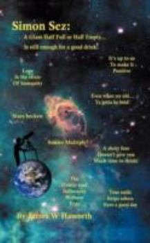 Paperback Simon Sez: A Glass Half Full, or Half Empty, Still Has Enough Left for a Drink Book