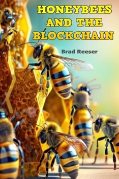 Paperback Honeybees And The Blockchain Book