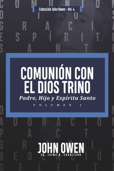 Paperback Comunion con el Dios Trino - Vol. 1: Padre, Hijo y Espiritu santo [Spanish] Book