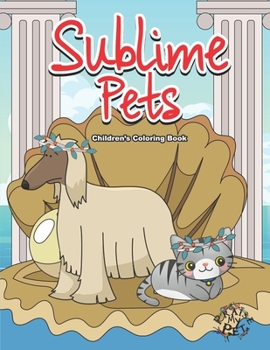Paperback Sublime Pets: Children's Coloring Book