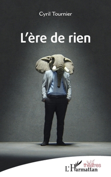 L’ère de rien (Théâtres) (French Edition)