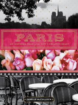 Paperback Paris: An Inspiring Tour of the City's Creative Heart Book
