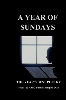 Paperback A Year of Sundays: The Year's Best Poetry from AAPC, 2021 Edition Book