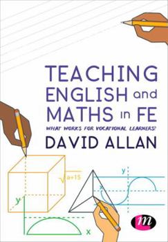 Hardcover Teaching English and Maths in Fe: What Works for Vocational Learners? Book