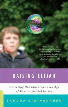 Paperback Raising Elijah: Protecting Our Children in an Age of Environmental Crisis Book