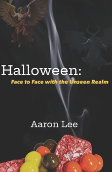 Halloween: Face to Face with the Unseen Realm