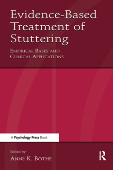 Paperback Evidence-Based Treatment of Stuttering: Empirical Bases and Clinical Applications Book