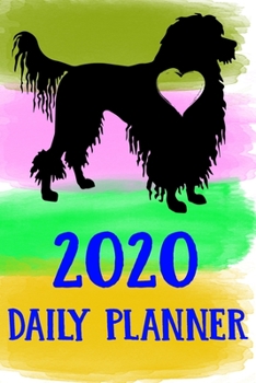 2020 Daily Planner: Portuguese Water 2020 Daily Planner Calendar Schedule Organizer Appointment Journal Notebook For Portuguese Water Dog Puppy Owners Lovers
