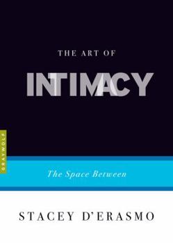 Paperback The Art of Intimacy: The Space Between Book