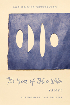 The Year of Blue Water - Book  of the Yale Series of Younger Poets