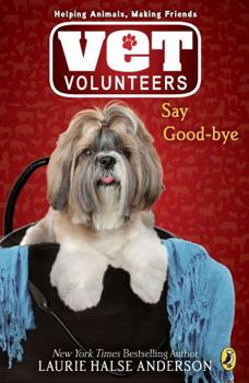 Paperback Say Good-bye (Vet Volunteers #5) Book