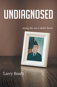 Paperback Undiagnosed: losing the son I didn't know Book