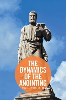 Paperback The Dynamics of the Anointing Book