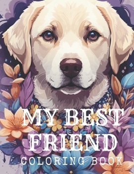 Paperback My Best Friend: Mindfulness Coloring Book