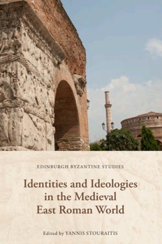 Hardcover Identities and Ideologies in the Medieval East Roman World Book