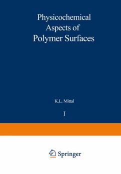 Paperback Physicochemical Aspects of Polymer Surfaces: Volume 1 Book