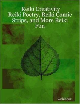 Paperback Reiki Creativity: Reiki Poetry, Reiki Comic Strips, and More Reiki Fun Book