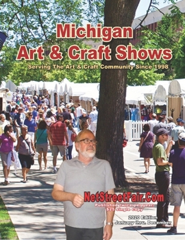 Paperback Michigan Art & Craft Shows: 2020 Edition January - December Book