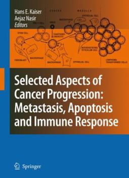 Paperback Selected Aspects of Cancer Progression: Metastasis, Apoptosis and Immune Response Book