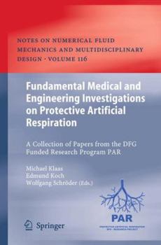 Paperback Fundamental Medical and Engineering Investigations on Protective Artificial Respiration: A Collection of Papers from the Dfg Funded Research Program P Book