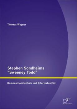 Paperback Stephen Sondheims Sweeney Todd: Kompositionstechnik und Intertextualität [German] Book