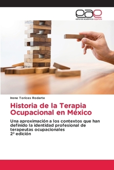 Paperback Historia de la Terapia Ocupacional en México [Spanish] Book