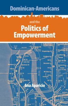 Hardcover Dominican-Americans and the Politics of Empowerment Book