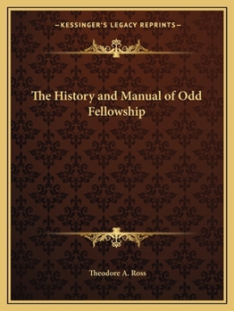 Paperback The History and Manual of Odd Fellowship Book