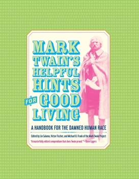 Helpful Hints for Good Living - Book  of the Jumping Frogs: Undiscovered, Rediscovered, and Celebrated Writings of Mark Twain