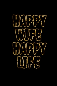 Paperback Happy Wife, Happy Life: Hangman Puzzles - Mini Game - Clever Kids - 110 Lined Pages - 6 X 9 In - 15.24 X 22.86 Cm - Single Player - Funny Grea Book