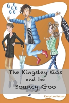 Paperback The Kingsley Kids and the Bouncy Goo Book