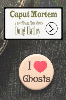 Paperback Caput Mortem: A novella and three stories Book