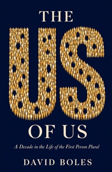 The Us of Us: A Decade in the Life of the First Person Plural