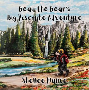 Paperback Beau The Bear's Big Yosemite Adventure Book