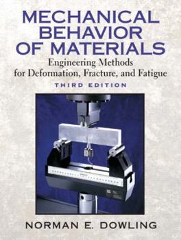 Hardcover Mechanical Behavior of Materials: Engineering Methods for Deformation, Fracture, and Fatigue Book