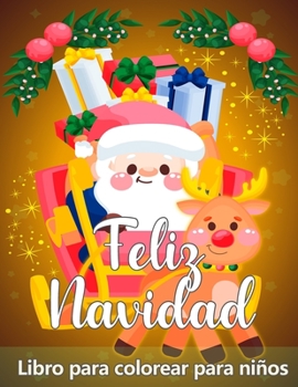 Paperback Libro para colorear de Navidad para ni?os de 2 a 4 y 4-8: Nuevas colecciones - F?cil y super lindo dise?o ?nico: Pap? Noel, Reno, Mu?ecos de nieve, ?r [Spanish] Book