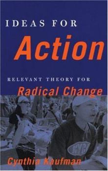 Paperback Ideas for Action: Relevant Theory for Radical Change Book