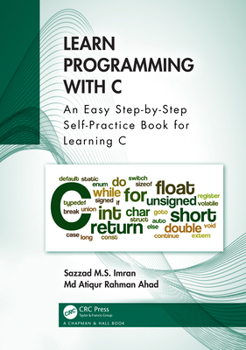 Paperback Learn Programming with C: An Easy Step-by-Step Self-Practice Book for Learning C Book