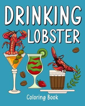 Paperback Drinking Lobster Coloring Book: Recipes Menu Coffee Cocktail Smoothie Frappe and Drinks Book