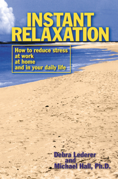 Paperback Instant Relaxation: How to Reduce Stress at Work, at Home and in Your Daily Life Book