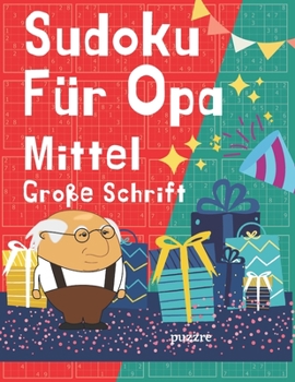 Sudoku Für Opa Mittel Große Schrift: Logikspiele und Denkspiele Buch Senioren