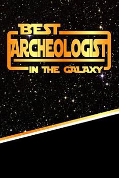 The Best Archeologist In The Galaxy: Isometric DOT Paper Notebook book 120 pages 6"x9"