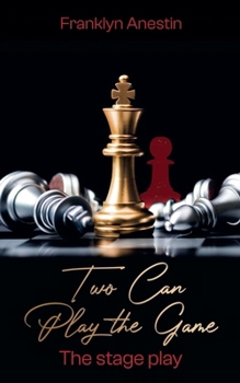 Paperback Two Can Play The Game: The Stage Play Book