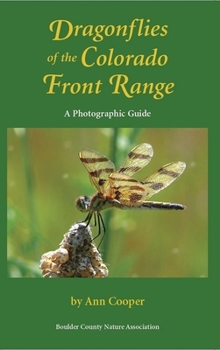 Paperback Dragonflies of the Colorado Front Range: A Photographic Guide Book