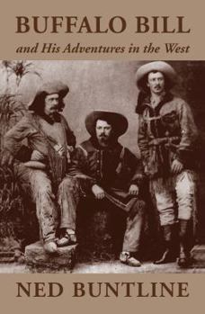 Paperback Buffalo Bill, and His Adventures in the West Book