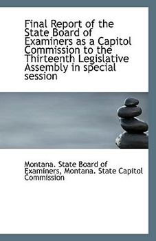 Final Report of the State Board of Examiners As a Capitol Commission to the Thirteenth Legislative