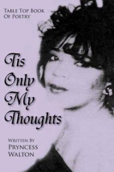 Paperback Tis Only My Thoughts Book