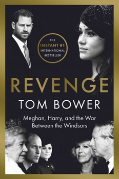 Hardcover Revenge: Meghan, Harry, and the War Between the Windsors Book