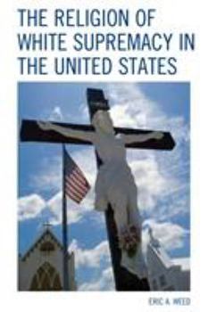 Paperback The Religion of White Supremacy in the United States Book