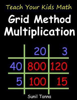 Paperback Teach Your Kids Math: Grid Method Multiplication Book